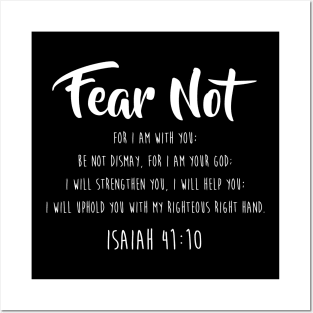 Fear Not Isaiah 41 10 For Christian Men & Women Posters and Art